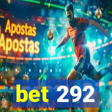 bet 292